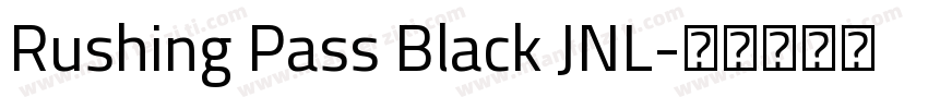 Rushing Pass Black JNL字体转换